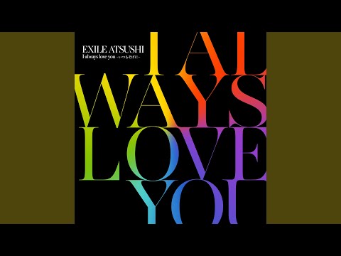 Video thumbnail for I always love you ~いつもそばに~ (I always love you - itsumo sobani)