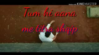 TUM HI AANA- me titra shqip  MARJAAVAAN(FILM) ME T