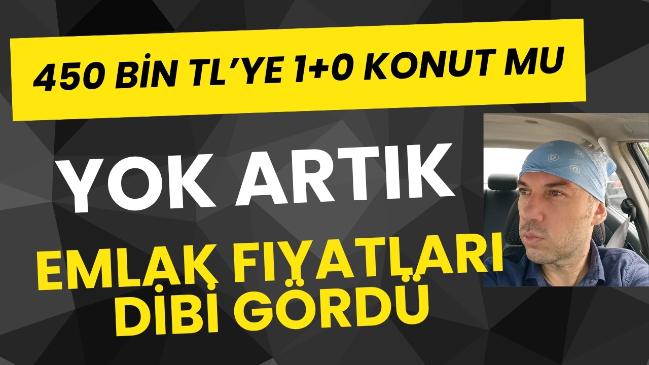 450 Bin TL'ye Konut 65 Bin TL'ye Bir Dönüm Tarla Yok Artık Bu Kadarı Da Fazla