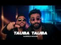 Tauba Tauba Slowed And Reverb Ft Karan Aujla Vicky Kaushal