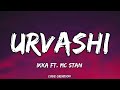 URVASHI (Lyrics): IKKA, Ft. MC STAN | BHUSHAN KUMAR