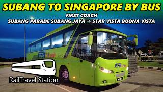 SUBANG TO SINGAPORE BY BUS! 🇲🇾🚌🇸🇬 First Coach Subang Parade → The Star Vista