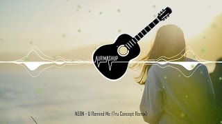 NEØN - U Remind Me (Tru Concept Remix)