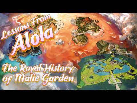Lessons From Alola — The Royal History of Malie Garden