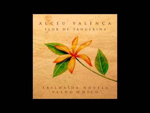 Alceu Valença - Flor de Tangerina (Trilha Original de Velho Chico)