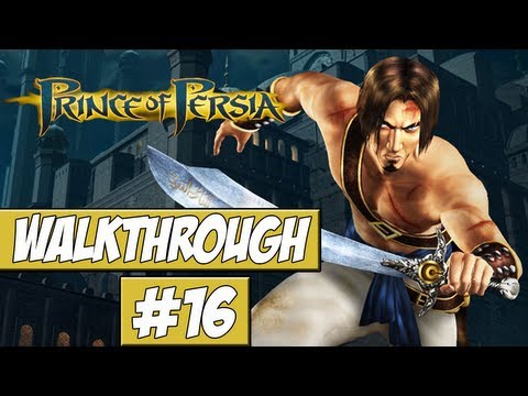 Prince Of Persia: The Sands Of Time Walkthrough Ep.16 w/Angel - Battle in The Courtyard!