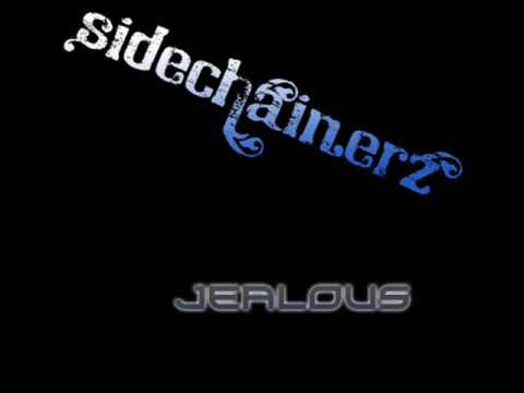 Sidechainerz - Jealous (Radio Edit)
