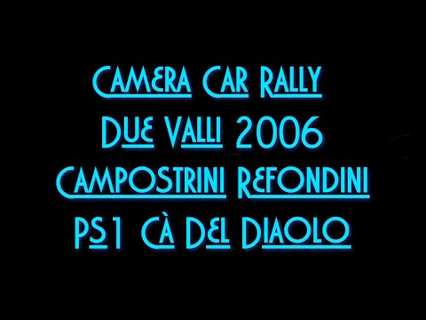 Camera Car - Campostrini Refondini - Rally Due Valli 2006