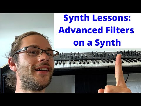How to use Advanced Filters on a Synth
