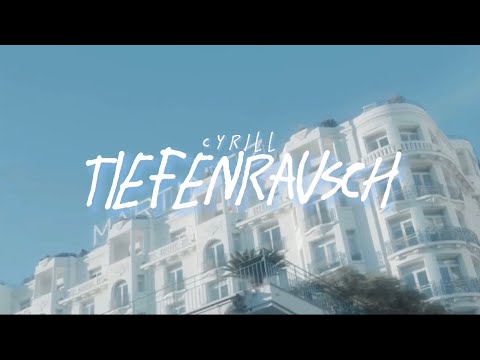 CyrilL - Tiefenrausch (Official Video)