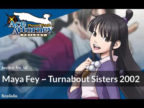 Maya Fey ~ Turnabout Sisters 2002 | Ace Attorney Trilogy - Arranged Soundtrack