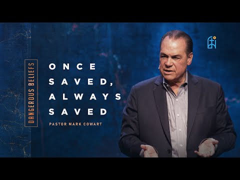 DANGEROUS BELIEF: Once Saved, Always Saved | CFAN
