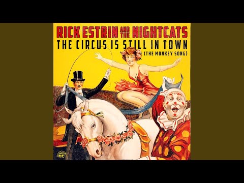 The Circus Is Still In Town (The Monkey Song)