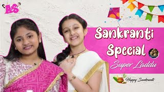 Aadya & Sitara Sankranti Special Super LADDU | #HappyPongal​ 2021 | Aadya & Sitara