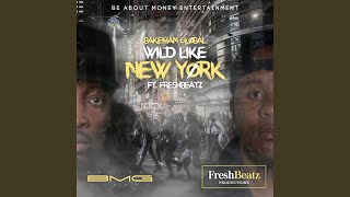 Wild Like New York Music Video