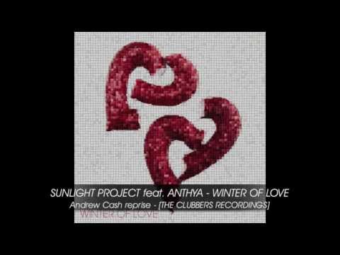 Sunlight Project feat. Anthya - Winter Of Love - (Andrew Cash reprise)