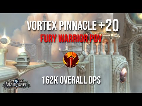 Fury Warrior Mythic Plus POV - Vortex Pinnacle +20 Full Run - Dragonflight Season 2