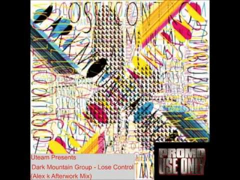 Dark Mountain Group - Lose Control (Alex k Afterwork Mix)