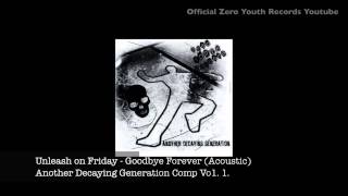 Unleash on Friday - Goodbye Forever (Acoustic)