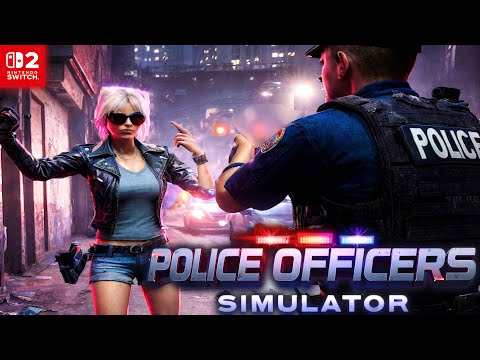 POLICE OFFICERS SIMULATOR - Nintendo Switch 2 Gameplay