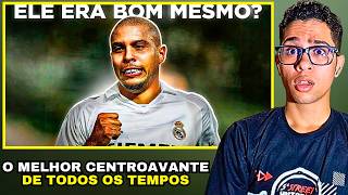 RONALDO NAZÁRIO: O QUÃO BOM ELE FOI REALMENTE (REACT)