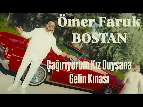 Ömer Faruk Bostan - Çağırıyom Kız Duysana - Gelin Kınası