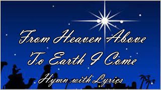 From Heaven Above To Earth I Come - Hymn with Lyrics