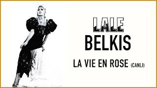 Lale Belkıs / La Vie En Rose (Canlı)