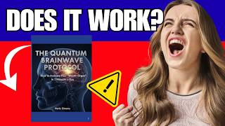 The Quantum Brain Wave Protocol Review – Tired of a cluttered mind? See how it works!
