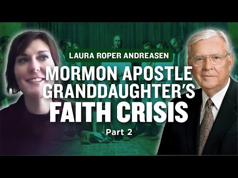Mormon Stories #589: Laura Roper Andreasen - Granddaughter of LDS Apostle M. Russell Ballard Pt. 2