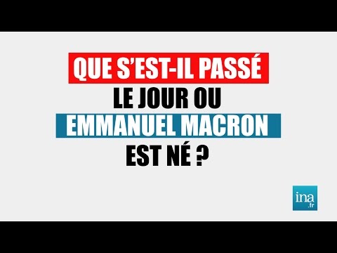 Que s'est-il passé le jour ou Emmanuel Macron est né  | Archive INA