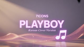 Download lagu 'Playboy' Versi Korea (Cover) - 7 Icons mp3