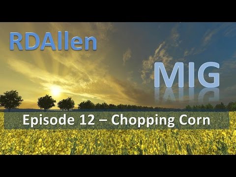 Farming Simulator 15 MIG E12 - Chopping Corn