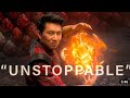 Shang Chi UNSTOPPABLE