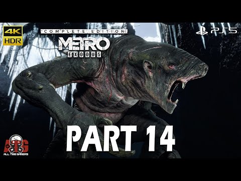 Metro Exodus: Complete Edition - PS5 Walkthrough PART 14 | 4K HDR | 60FPS & Ray Tracing | ATG #PS5