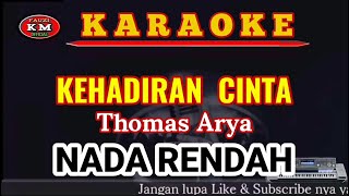 Download lagu Thomas Arya KEHADIRAN CINTA NADA RENDAH KN7000... mp3