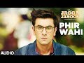Jagga Jasoos Phir Wahi Full Audio Song Ranbir Katrina Pritam Arijit Amitabh B