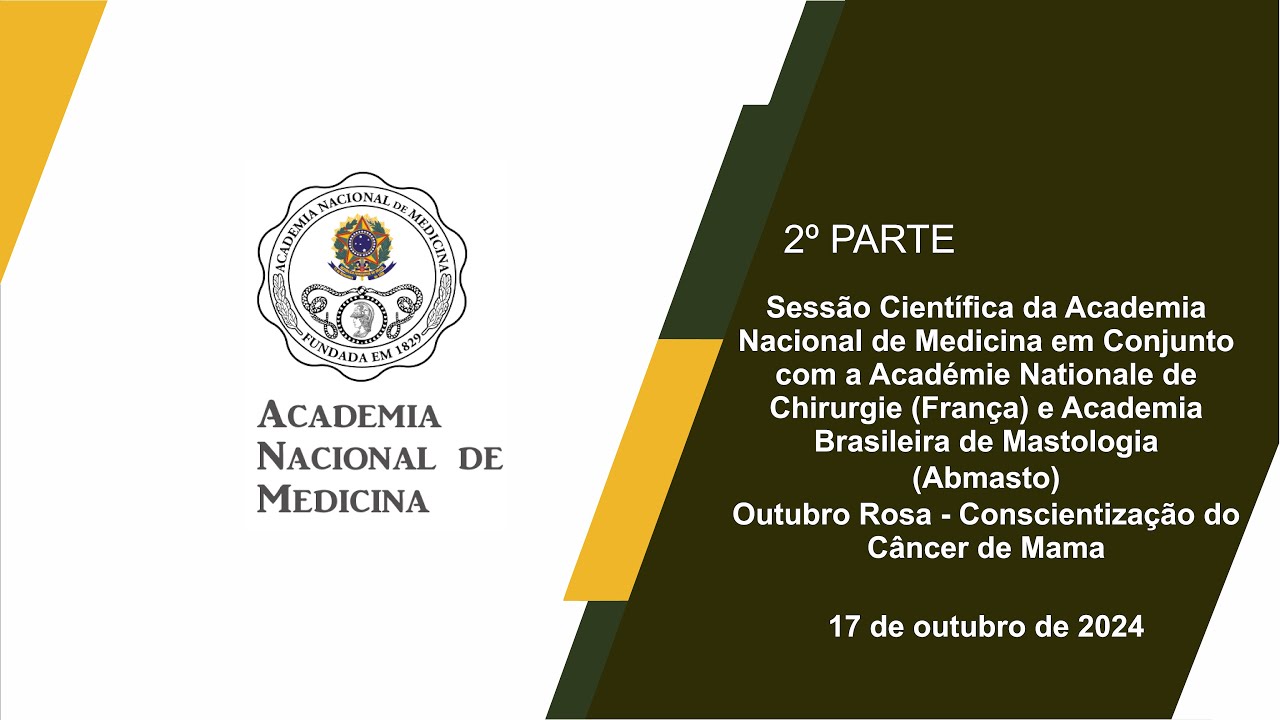 Simpósio – Outubro Rosa: Conscientização do Câncer de Mama – Rio de janeiro, 17 de outubro de 2024 – [2ª Parte]
