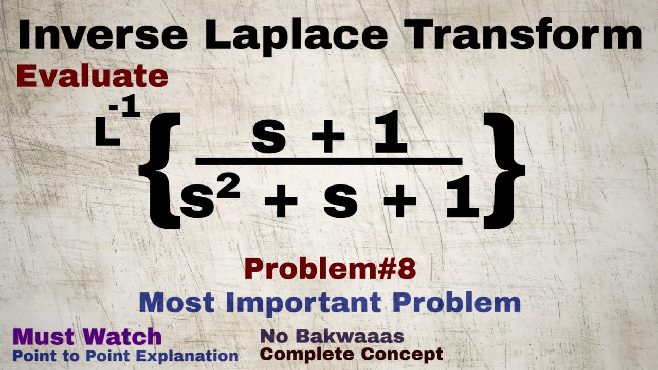 26. Inverse Laplace Transform | Complete Concept and Problem#8 | Most Important Problem