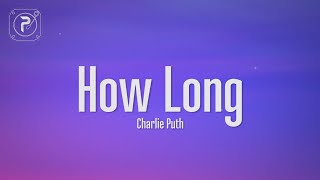 Charlie Puth - How Long (Lyrics)