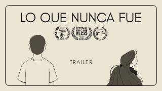 Lo que nunca fue | Trailer Oficial