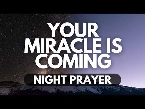 God of the Impossible | Night Prayer When You Need a Miracle