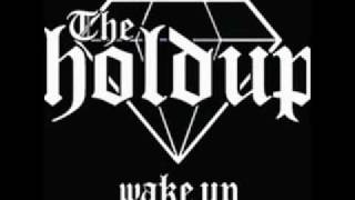 The Holdup - Wake Up