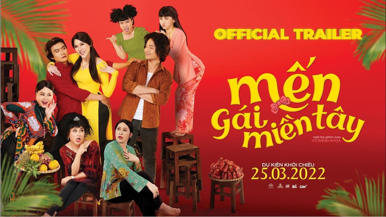 Mến Gái Miền Tây - Official Trailer / Khởi Chiếu Ngày 25.03.2022 | Võ Đăng Khoa Official