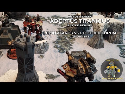 Adeptus Titanicus Battle Report Ep. #2 - Atarus vs. Vulturum 1750 pts
