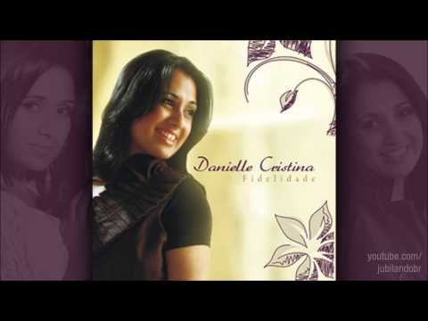 Danielle Cristina - Vença a Prova