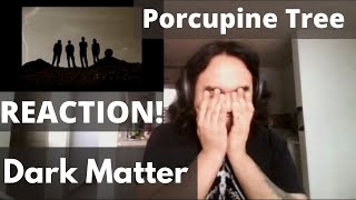 Professional Musician&#39;s FIRST TIME REACTION to Porcupine Tree - Dark Matter