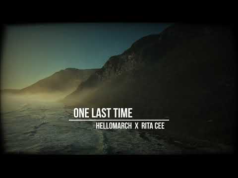 Hellomarch - One Last Time (feat. Rita Cee) [Official Video]