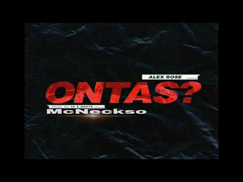 Alex Rose- Ontas ft McNeckso