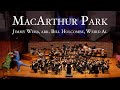 MacArthur Park - Jimmy Webb, arr. Bill Holcombe